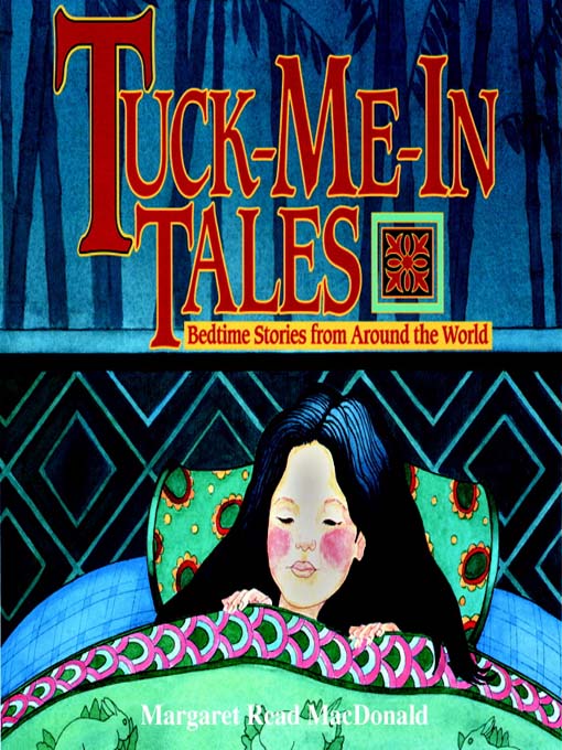 Title details for Tuck-Me-In-Tales by Margaret Read MacDonald - Available
